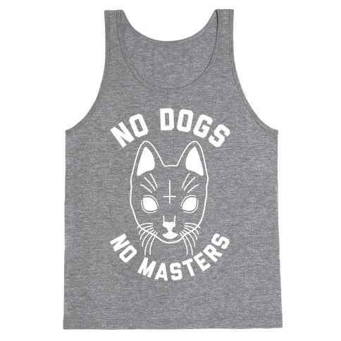 No Dogs No Masters Tank Top